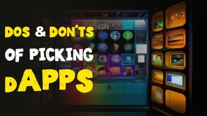 How to Pick the Right DeFi dApp? (Dos and Don’ts Explained) How to Pick the Right DeFi dApp? (Dos and Don’ts Explained)